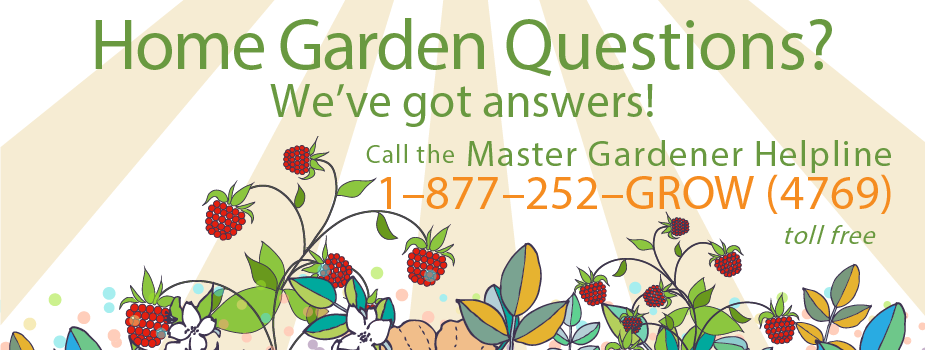 1-877-252-4769 Master Gardener Helpline